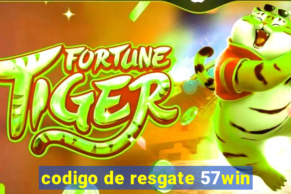 codigo de resgate 57win